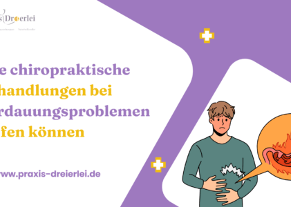 Wie chiropraktische Behandlungen bei Verdauungsproblemen helfen können